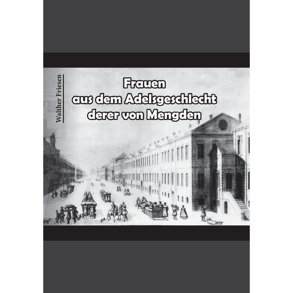 Frauen aus dem Adelsgeschlecht derer von Mengden (Paperback)