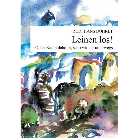 Leinen los: Oder - Kaum dahoim, scho widder underwegs, (Paperback)