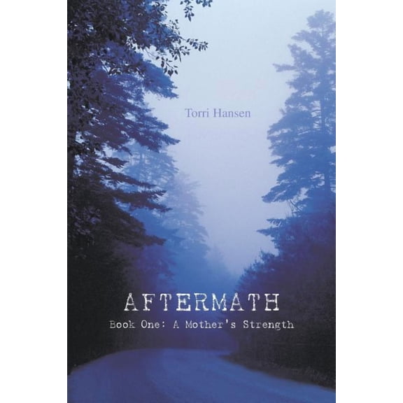 Aftermath: Book One: A Mother's Strength, (Paperback)