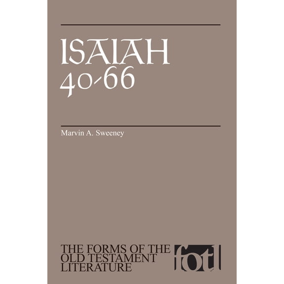 The Forms of the Old Testament Literature (FOTL): Isaiah 40-66 (Paperback)