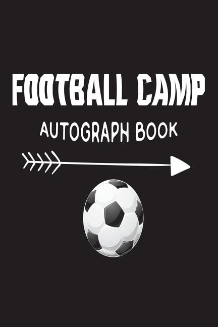 Football Camp Autograph Book: Fun Summer Activities Novelty Gift Notebook For Kids (Paperback)