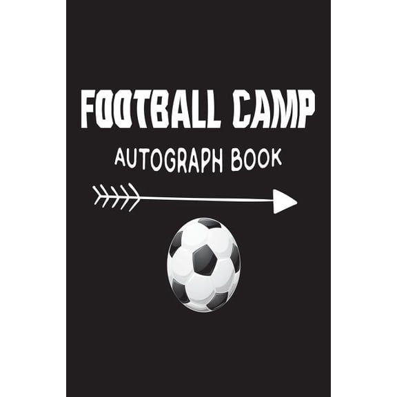 Football Camp Autograph Book : Fun Summer Activities Novelty Gift Notebook For Kids (Paperback)