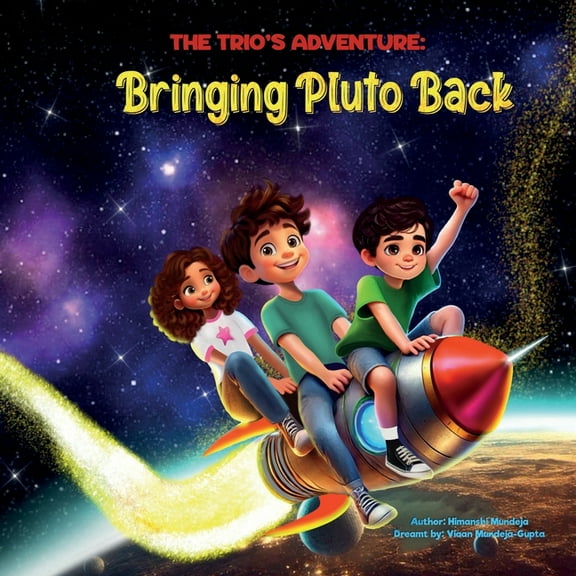 The Trio's Adventure - Bringing Pluto Back, (Paperback)