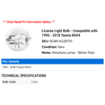 thumbnail image 2 of License Light Bulb - Compatible with 1996 - 2018 Toyota RAV4 1997 1998 1999 2000 2001 2002 2003 2004 2005 2006 2007 2008 2009 2010 2011 2012 2013 2014 2015 2016 2017, 2 of 2