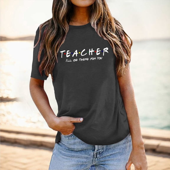 Graphic Tees for Women T-Shirts School Season Teacher's Day Women's Casual Versatile Letter Printed T Shirt Black XXL