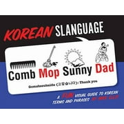 Korean Slanguage: A Fun Visual Guide to Korean Terms and Phrases, Used [Paperback]