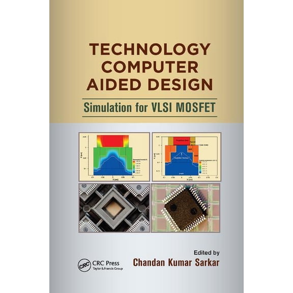 Technology Computer Aided Design: Simulation for VLSI MOSFET, (Paperback)