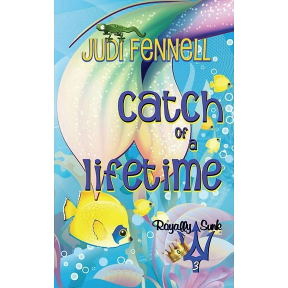 Royally Sunk Catch of a Lifetime, Book 3, (Paperback)