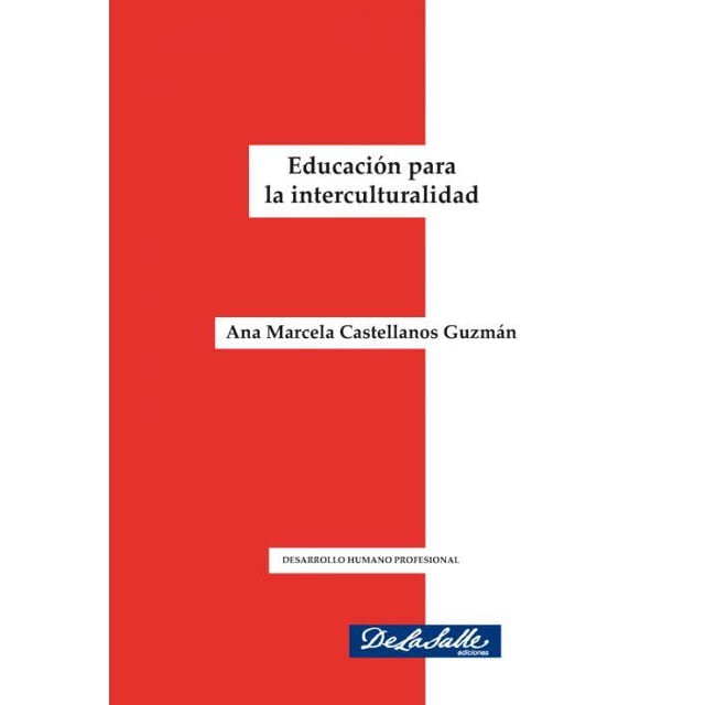Educación para la interculturalidad De La Salle Ediciones 9786079250065