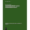 thumbnail image 1 of Werbespot Als Fernsehtext: Mimikry, Adaptation Und Kulturelle Variation, 1 of 1