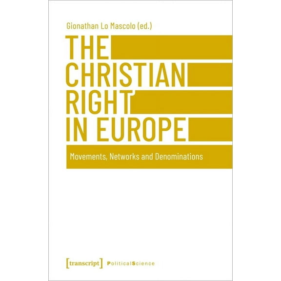 The Christian Right in Europe: Movements, Networks, and Denominations, (Paperback)