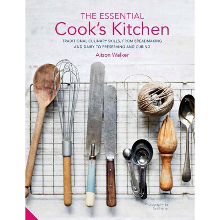 ISBN 9781911127666 product image for The Essential Cook's Kitchen : Traditional culinary skills, from breadmaking and | upcitemdb.com