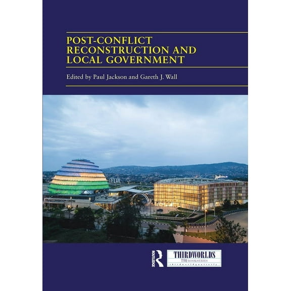 Thirdworlds Post-Conflict Reconstruction and Local Government, (Paperback)