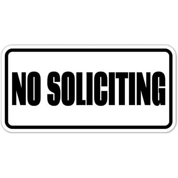 No Soliciting Sign Vinyl Decal Bumper Sticker 4” X 8”