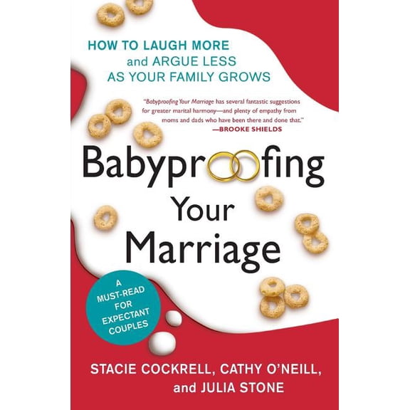 Babyproofing Your Marriage: How to Laugh More and Argue Less as Your Family Grows, (Paperback)