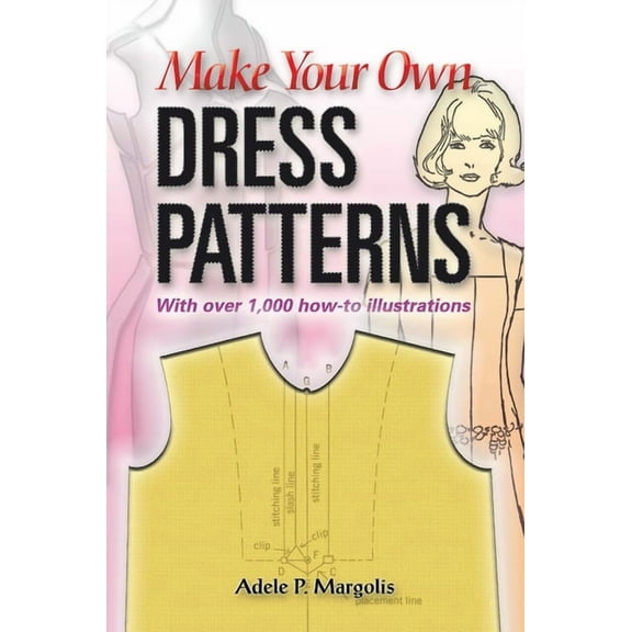 Adele P Margolis: Make Your Own Dress Patterns, Book 1 (Paperback)