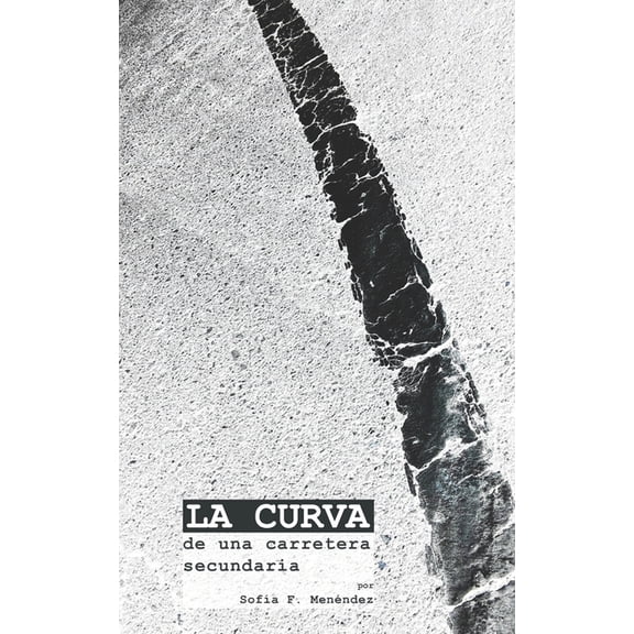 LA CURVA de una carretera secundaria (Paperback)