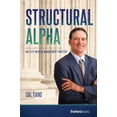 thumbnail image 1 of Pre-Owned Structural Alpha: Building & Maintaining an Elite Wealth Management Practice (Hardcover) 1946633607 9781946633606, 1 of 2