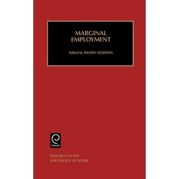 Research in the Sociology of Work Marginal Employment, Book 9, (Hardcover)