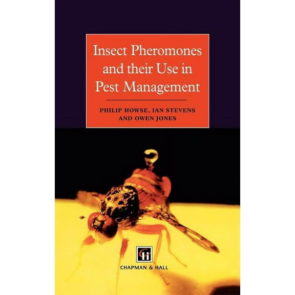 Insect Pheromones and Their Use in Pest Management, (Hardcover)