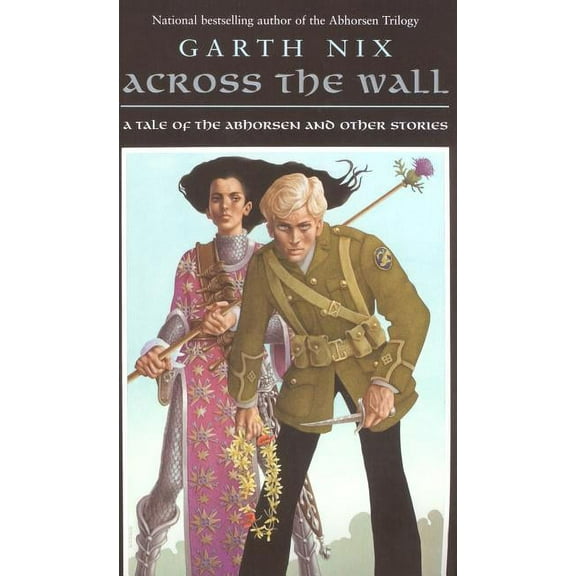 Across the Wall: A Tale of the Abhorsen and Other Stories, (Paperback)