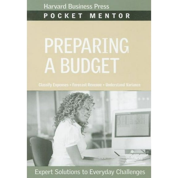 Pocket Mentor: Preparing a Budget: Expert Solutions to Everyday Challenges (Paperback)