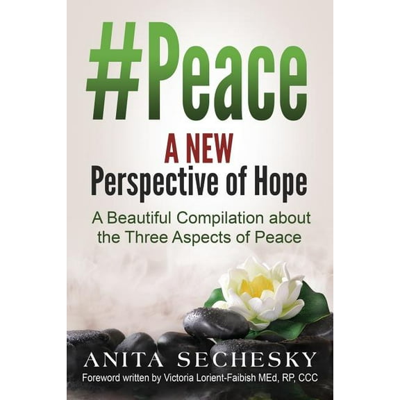 #Peace - A New Perspective of Hope: A Beautiful Compilation about the Three Aspects of Peace, (Paperback)