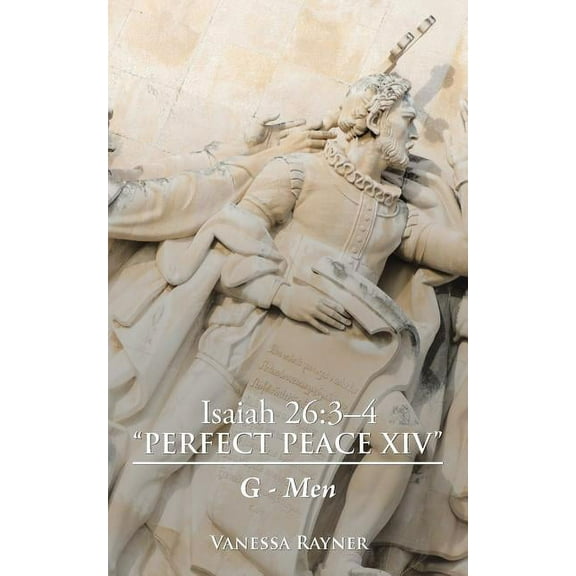 Isaiah 26: 3-4 "Perfect Peace Xiv" G-Men, (Paperback)