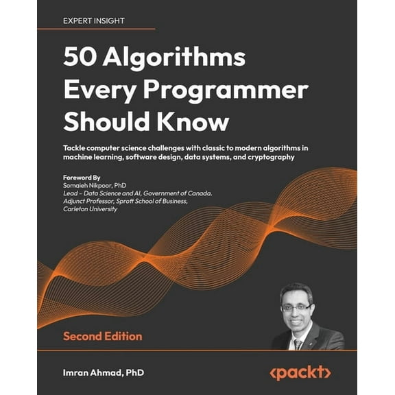 50 Algorithms Every Programmer Should Know - Second Edition: An unbeatable arsenal of algorithmic solutions for real-world problems (Paperback)