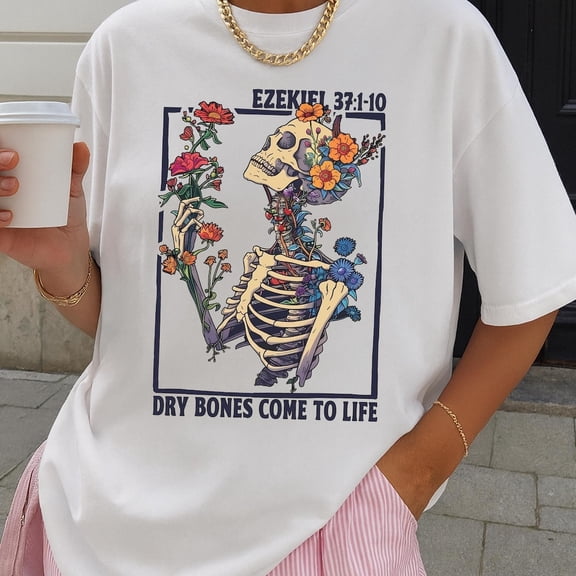 PAVIG Dry Bones Come To Life Ezekiel 37 Christian Floral Skeleton Graphic T-Shirt