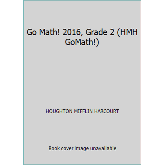 Pre-Owned Go Math! 2016, Grade 2 (HMH GoMath!) (Paperback) 0544710576 9780544710573