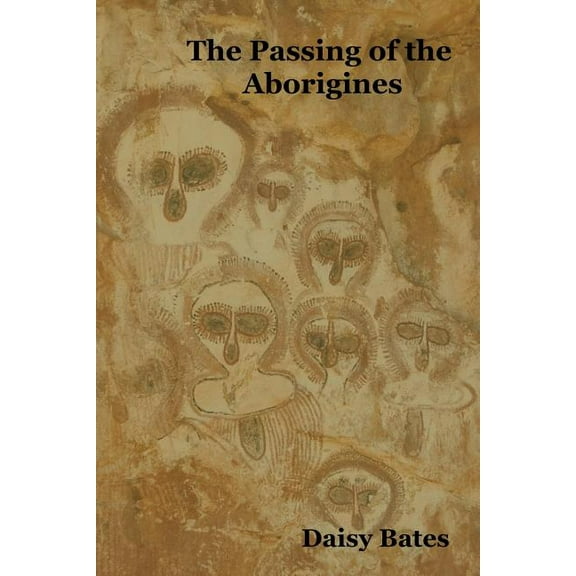 The Passing of the Aborigines, (Paperback)