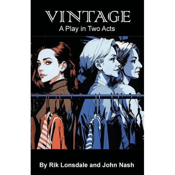 Vintage: A Play in Two Acts, (Paperback)