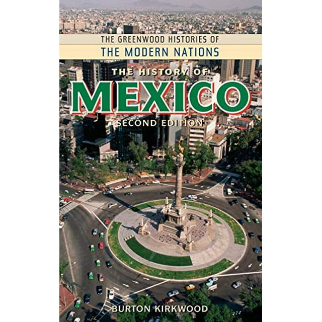 Histoire du Mexique, 2e Édition (Histoires de Greenwood des Nations Modernes)