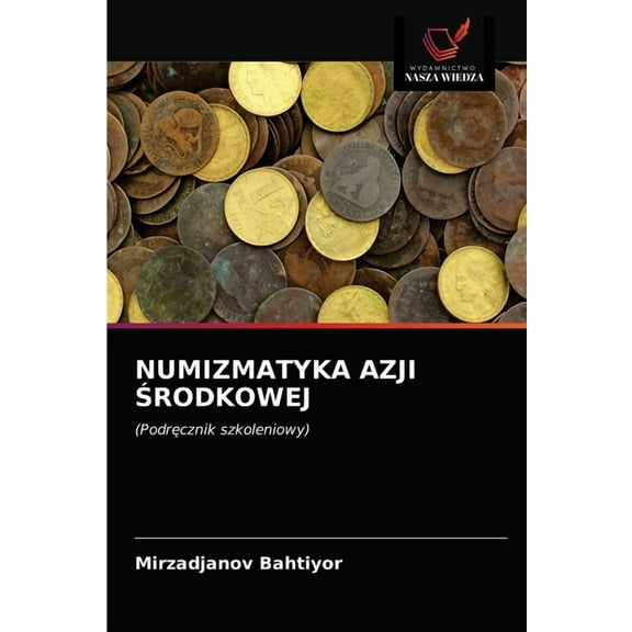Numizmatyka Azji Środkowej, (Paperback)