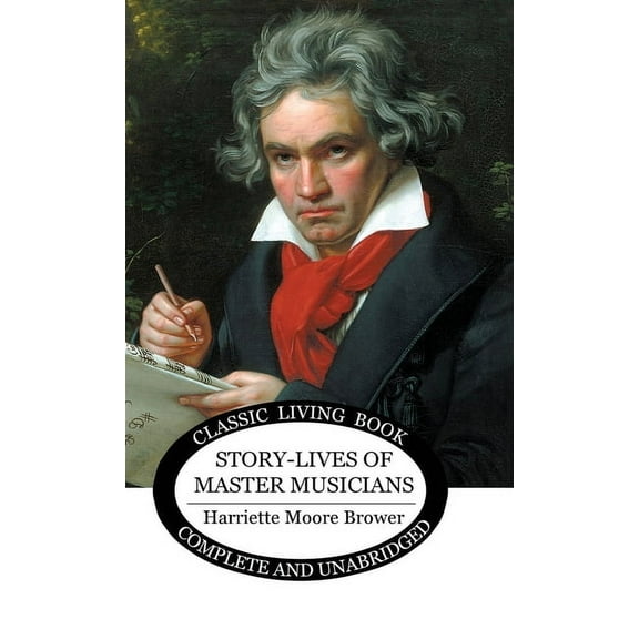 Story-Lives of Master Musicians, (Hardcover)