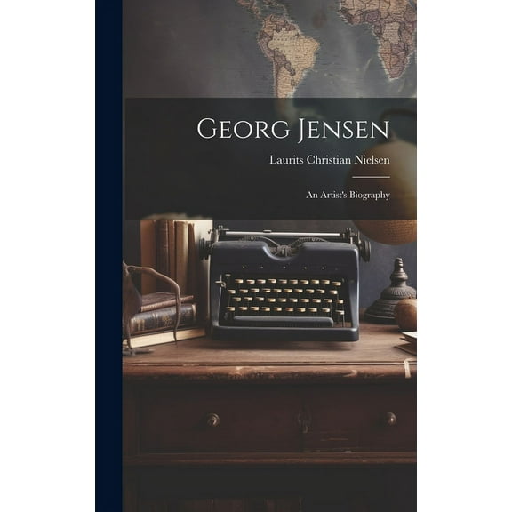 Georg Jensen: An Artist's Biography, (Hardcover)