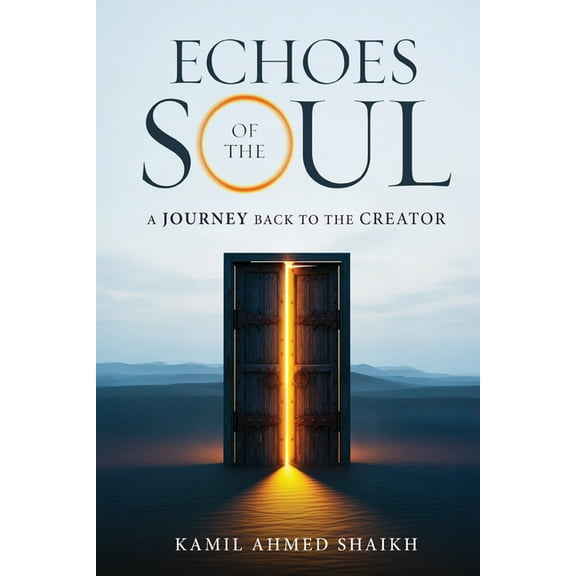 Echoes of the Soul - A Journey Back to the Creator, (Paperback)