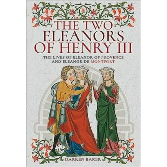 The Two Eleanors of Henry III (Hardcover)
