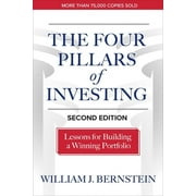 The Four Pillars of Investing, Second Edition: Lessons for Building a Winning Portfolio (Hardcover)