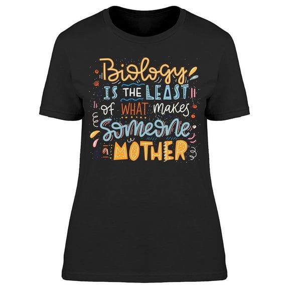 Quote: Biology Is The Last.. T-Shirt Women -Image by Shutterstock, Female Small