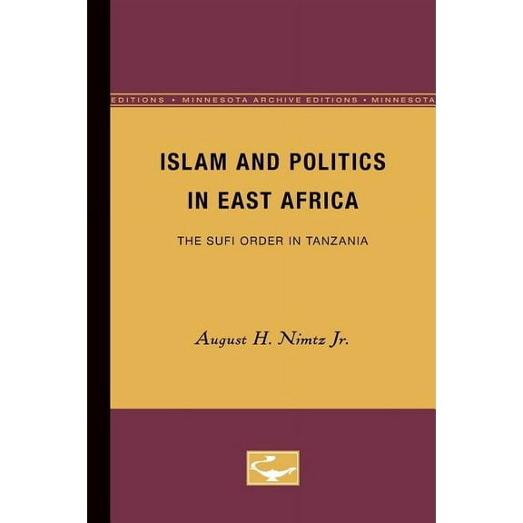 Islam and Politics in East Africa: The Sufi Order in Tanzania, (Paperback)