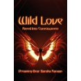 thumbnail image 1 of Wild Love: Kissed Into Consciousness, 1 of 2