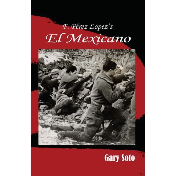 F. Perez Lopez's El Mexicano, (Paperback)