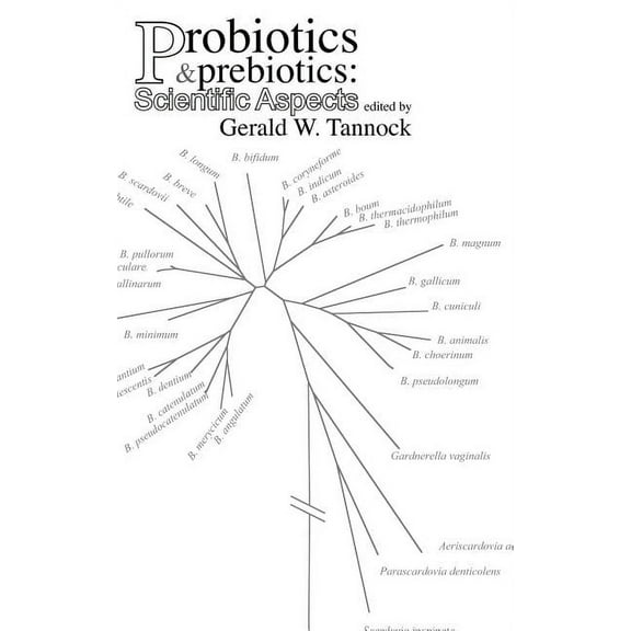 Probiotics and Prebiotics: Scientific Aspects (Hardcover)