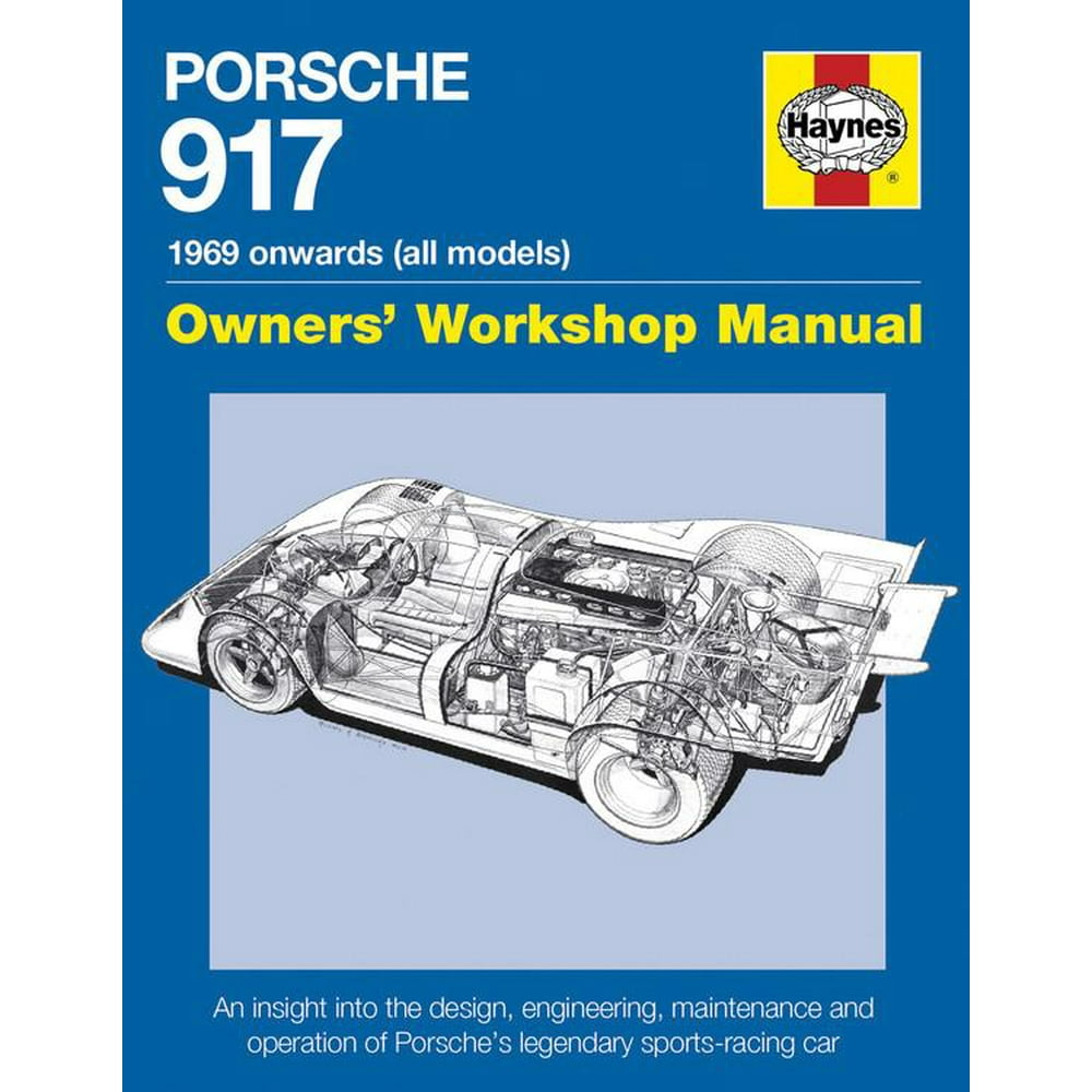 Owners' Workshop Manual: Porsche 917 Owners' Workshop Manual 1969
