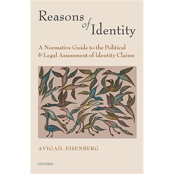Pre-Owned Reasons of Identity: A Normative Guide to the Political and Legal Assessment of Identity Claims, (Hardcover)