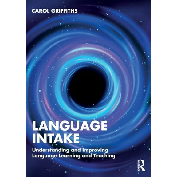 Language Intake: Understanding and Improving Language Learning and Teaching, (Paperback)