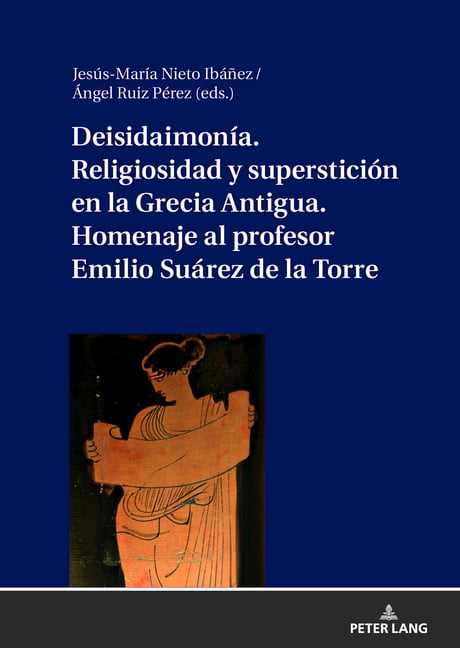 Deisidaimonía. Religiosidad Y Superstición En La Grecia Antigua ...