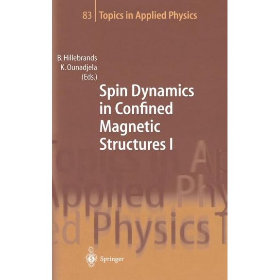 Topics in Applied Physics Spin Dynamics in Confined Magnetic Structures I, Book 83, (Hardcover)
